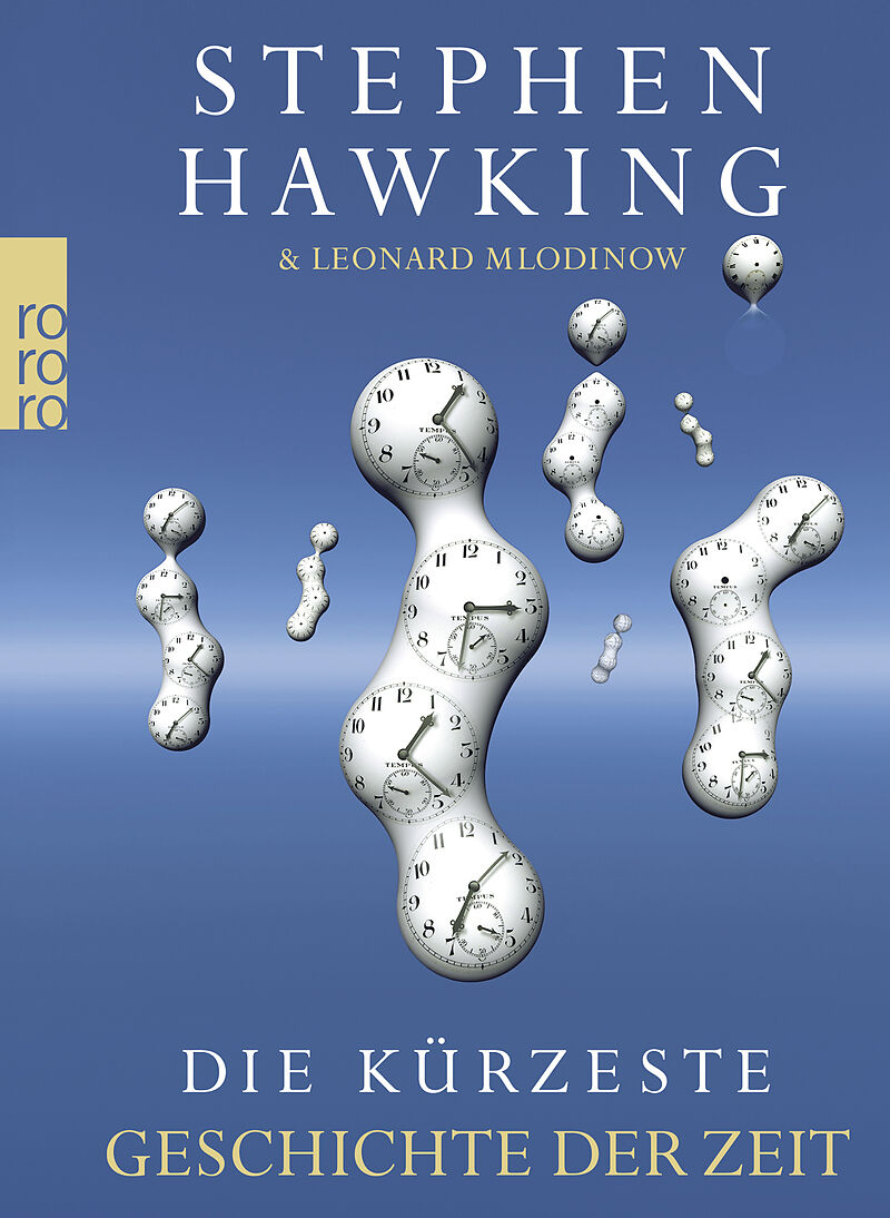 Die kürzeste Geschichte der Zeit Stephen Hawking, Leonard Mlodinow Buch kaufen exlibris.ch Die kürzeste Geschichte der Zeit Stephen Hawking, Leonard Mlodinow Buch kaufen exlibris.ch