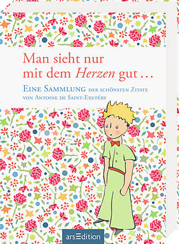 Man sieht nur mit dem Herzen gut Antoine de SaintExupéry Buch