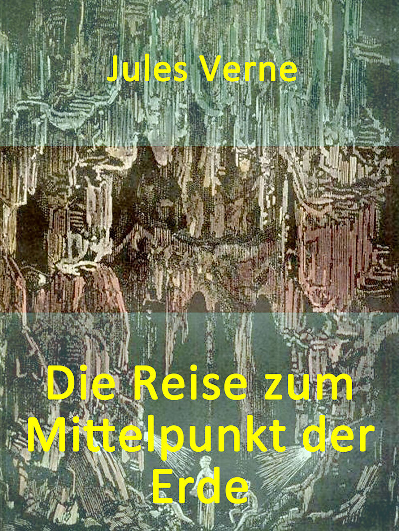 Reise Zum Mittelpunkt Der Erde Reise Zum Mittelpunkt Der Erde